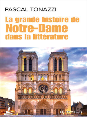 cover image of La grande histoire de Notre-Dame dans la littérature